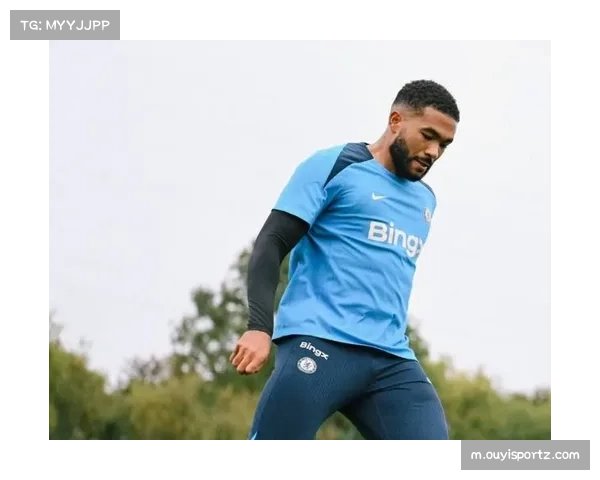 切尔西詹姆斯边路攻防作用 伤病频繁考验深度轮换